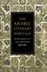 Arabic Literary Heritage, The: The Development of its Genres and Criticism